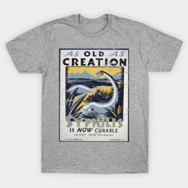 As Old As Creation - Vintage Syphilis Poster T-Shirt by Slightly Unhinged